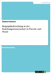 Cover Biographieforschung in der Erziehungswissenschaft in Theorie und Praxis
