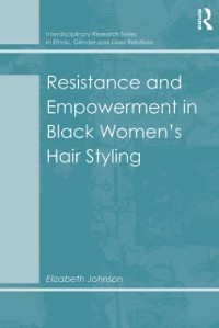 Cover Resistance and Empowerment in Black Women's Hair Styling