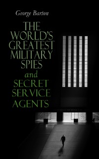 Cover The World's Greatest Military Spies and Secret Service Agents