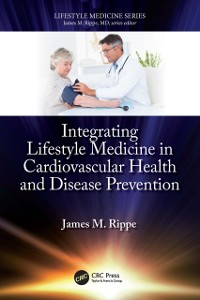 Cover Integrating Lifestyle Medicine in Cardiovascular Health and Disease Prevention