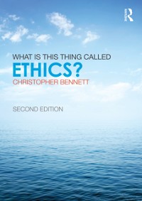 Cover What is this thing called Ethics?