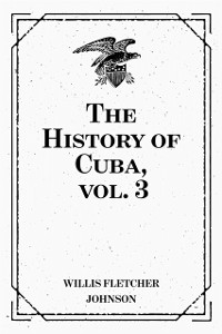 Cover The History of Cuba, vol. 3