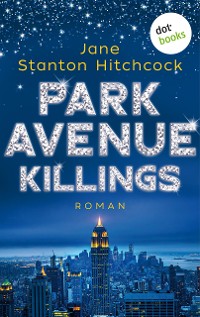 Cover Park Avenue Killings: Eine Mörderin zum Verlieben - Band 1
