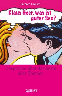 Cover Klaus Heer, was ist guter Sex?