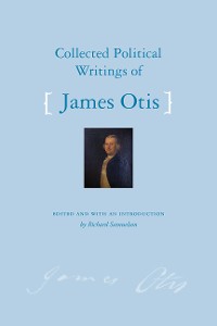 Cover Collected Political Writings of James Otis