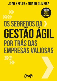 Cover Os segredos da gestão ágil por trás das empresas valiosas