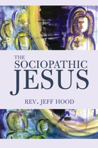 Cover Sociopathic Jesus
