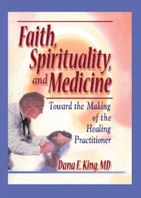 Cover Faith, Spirituality, and Medicine