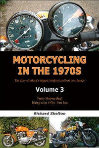 Cover Motorcycling in the 1970s Volume 3: