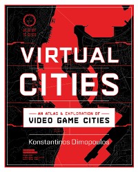 Cover Virtual Cities: An Atlas & Exploration of Video Game Cities
