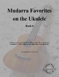 Cover Mudarra Favorites on the Ukulele (Book 6)