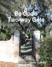 Cover Be God''s Two-way Gate