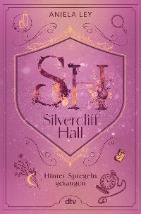 Cover Silvercliff Hall – Hinter Spiegeln gefangen