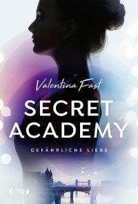 Cover Secret Academy - Gefährliche Liebe (Band 2)