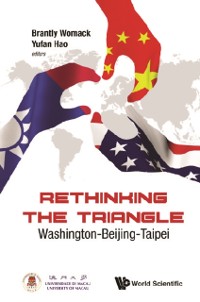 Cover Rethinking The Triangle: Washington-beijing-taipei