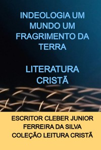 Cover Indeologia Um Mundo  Um Fragrimento Da Terra