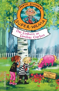 Cover Super-Wilma - Das Einhorn in Emilias Garten