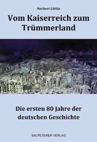 Cover Vom Kaiserreich zum Trümmerland