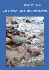 Cover Von Steinen, Sand und Sternenstaub