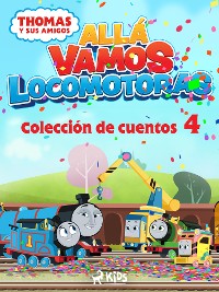 Cover Thomas y sus amigos - Allá vamos locomotoras - Colección de cuentos 4