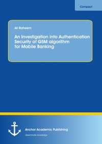 Cover Investigation into Authentication Security of GSM algorithm for Mobile Banking