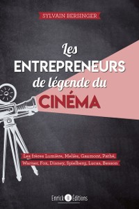 Cover Les entrepreneurs de légende du cinéma