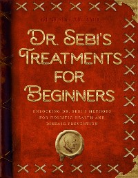 Cover Dr. Sebi's Treatments for Beginners