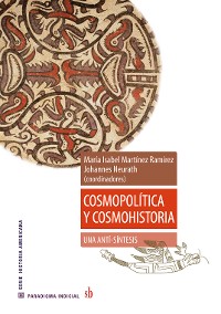 Cover Cosmopolítica y cosmohistoria: una anti-síntesis