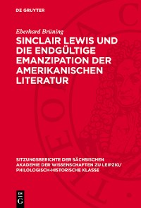 Cover Sinclair Lewis und die endgültige Emanzipation der amerikanischen Literatur