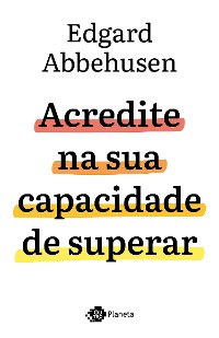 Cover Acredite na sua capacidade de superar