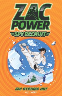 Cover Zac Power Spy Recruit: Zac Strikes Out