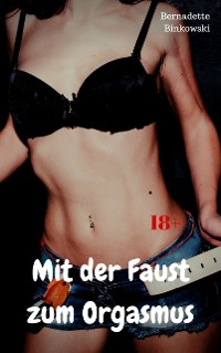 Cover Mit der Faust zum Orgasmus