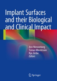 Cover Implant Surfaces and their Biological and Clinical Impact