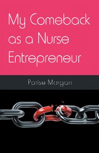 Cover My Comeback as a Nurse Entrepreneur