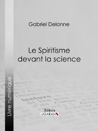 Cover Le Spiritisme devant la science