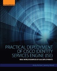 Cover Practical Deployment of Cisco Identity Services Engine (ISE)