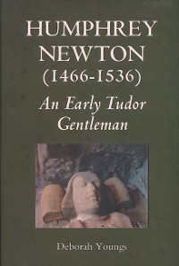 Cover Humphrey Newton (1466-1536): an early Tudor Gentleman
