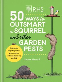 Cover RHS 50 Ways to Outsmart a Squirrel & Other Garden Pests