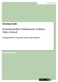 Cover Demokratisches Schulsystem. Sudbury Valley School