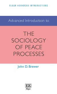 Cover Advanced Introduction to the Sociology of Peace Processes