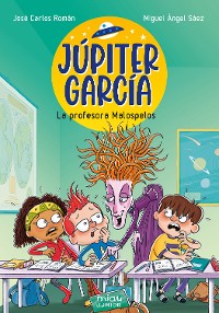 Cover Júpiter García: La profesora Malospelos