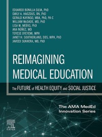 Cover Reimagining Medical Education: The Future of Health Equity and Social Justice - E-Book