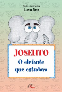 Cover Joselito, o elefante que estudava