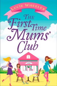Cover First Time Mums' Club