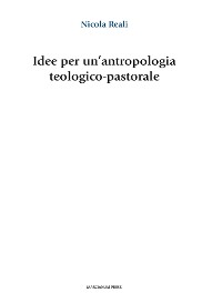 Cover Idee per un’antropologia teologico-pastorale