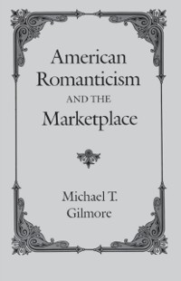 Cover American Romanticism and the Marketplace
