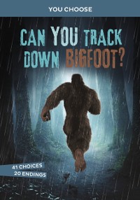Cover Can You Track Down Bigfoot?