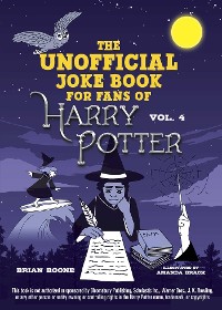 Cover Unofficial Joke Book for Fans of Harry Potter: Vol. 4