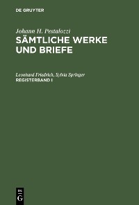 Cover Johann H. Pestalozzi: Sämtliche Werke und Briefe. Registerband 1