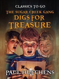 Cover Sugar Creek Gang Digs for Treasure
